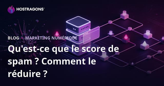 Score de spam SEO : définition, causes et méthodes pour le réduire