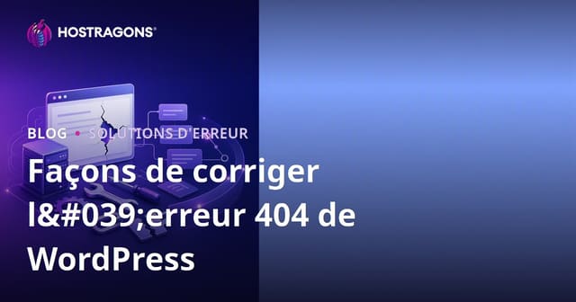 Méthodes pour résoudre l'erreur 404 sur WordPress