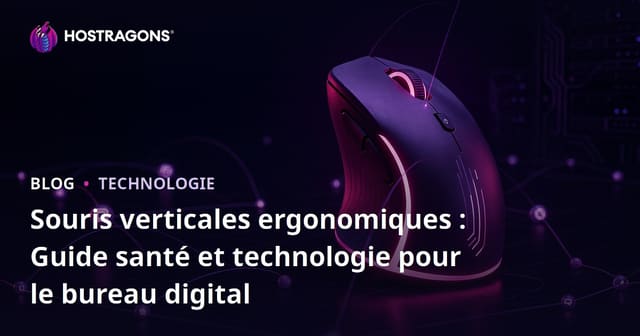 Souris Verticale Ergonomique : Guide de Santé et de Technologie