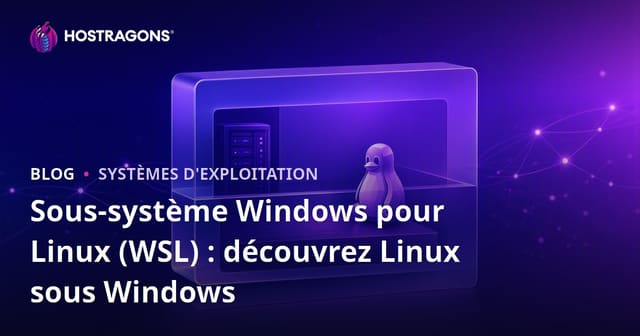 Sous-système Windows pour Linux (WSL) : découvrez Linux sous Windows