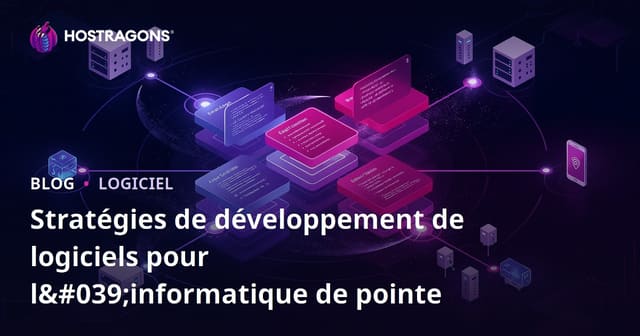 Stratégies de développement de logiciels pour l'informatique de pointe