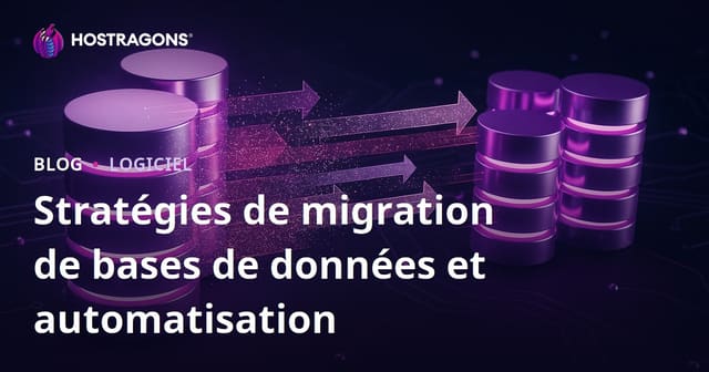 Stratégies de migration de bases de données et automatisation