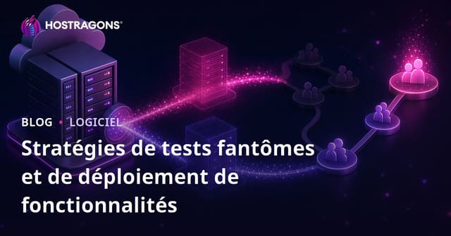 Stratégies de Test en Ombre et de Déploiement de Fonctionnalités