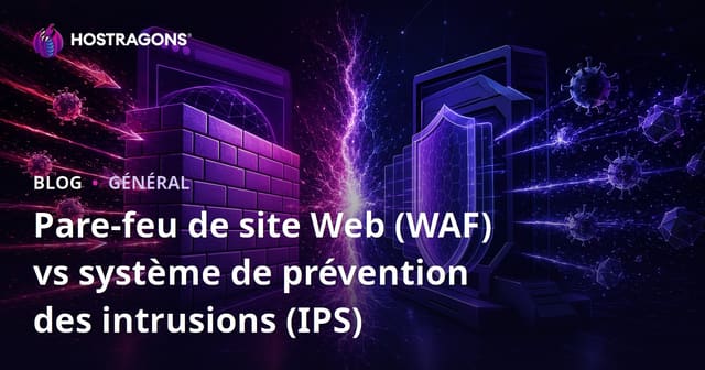 Pare-feu de site Web (WAF) vs système de prévention des intrusions (IPS)