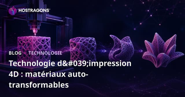 Technologie d'impression 4D : matériaux auto-transformables