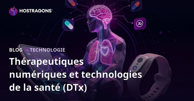 Thérapeutiques numériques et technologies de la santé (DTx)