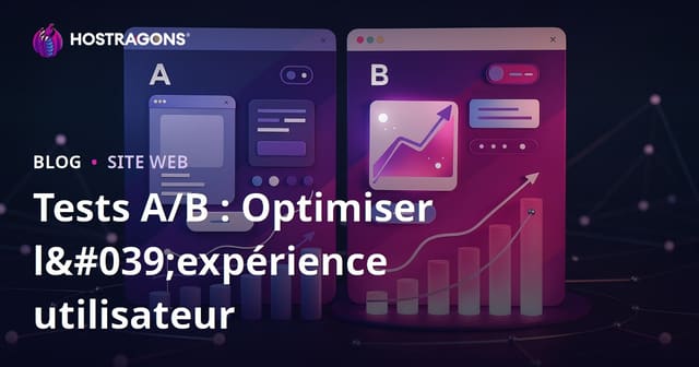 Tests A/B : Optimiser l'expérience utilisateur
