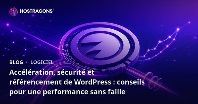 Accélération de WordPress, Sécurité et SEO : Astuces pour une Performance Parfaite