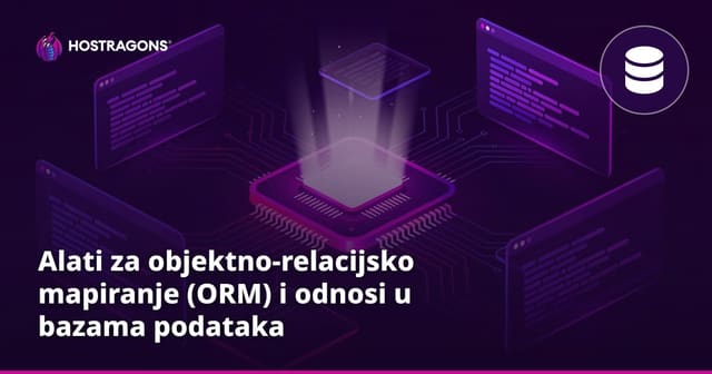Alati za objektno-relacijsko mapiranje (ORM) i odnosi u bazama podataka