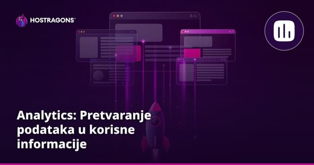 Analytics: Pretvaranje podataka u korisne informacije