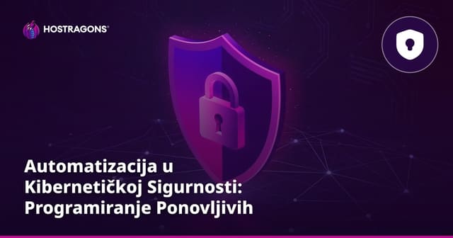 Automatizacija u Kibernetičkoj Sigurnosti: Programiranje Ponovljivih Zadataka