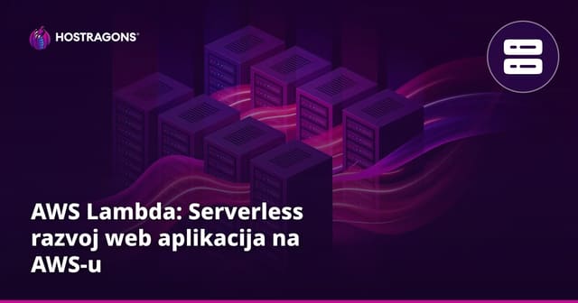 AWS Lambda: Serverless razvoj web aplikacija na AWS-u