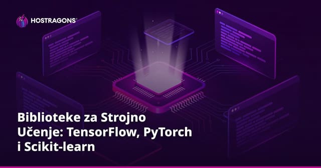 Biblioteke za Strojno Učenje: TensorFlow, PyTorch i Scikit-learn