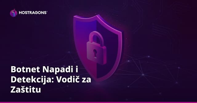 Botnet Napadi i Detekcija: Vodič za Zaštitu