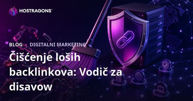 Čišćenje loših backlinkova: Vodič za korištenje Google Disavow alata