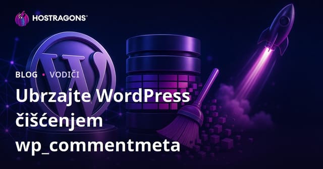 Čišćenje wp_commentmeta Tablice u WordPress Bazi za Povećanje Brzine Stranice