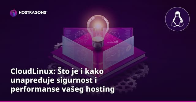CloudLinux: Što je i kako unapređuje sigurnost i performanse vašeg hosting servera?