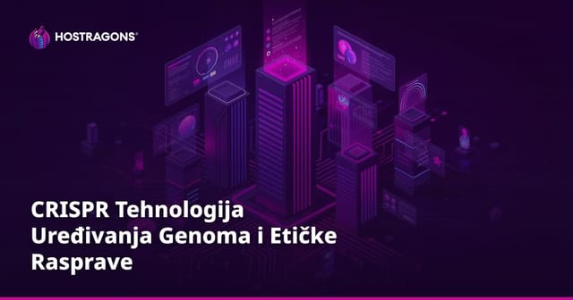 CRISPR Tehnologija Uređivanja Genoma i Etičke Rasprave
