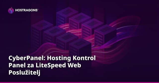 CyberPanel: Hosting Kontrol Panel za LiteSpeed Web Poslužitelj