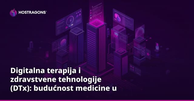 Digitalna terapija i zdravstvene tehnologije (DTx): budućnost medicine u Hrvatskoj