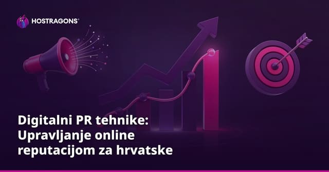 Digitalni PR tehnike: Upravljanje online reputacijom za hrvatske brendove