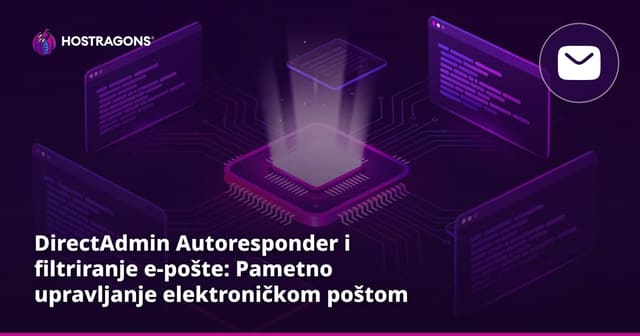 DirectAdmin Autoresponder i filtriranje e-pošte: Pametno upravljanje elektroničkom poštom