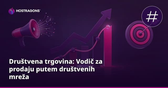 Društvena trgovina: Vodič za prodaju putem društvenih mreža