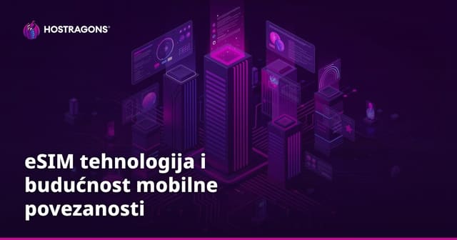 eSIM tehnologija i budućnost mobilne povezanosti