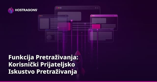 Funkcija Pretraživanja: Korisnički Prijateljsko Iskustvo Pretraživanja