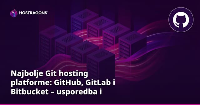 Najbolje Git hosting platforme: GitHub, GitLab i Bitbucket – usporedba i odabir