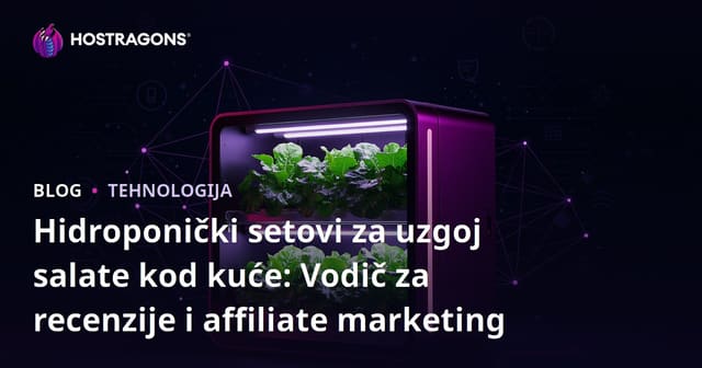 Hidroponički setovi za uzgoj salate kod kuće: Vodič za recenzije i affiliate marketing