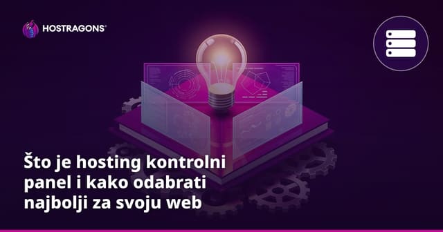 Što je hosting kontrolni panel i kako odabrati najbolji za svoju web stranicu?