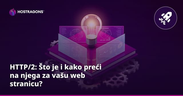HTTP/2: Što je i kako preći na njega za vašu web stranicu?