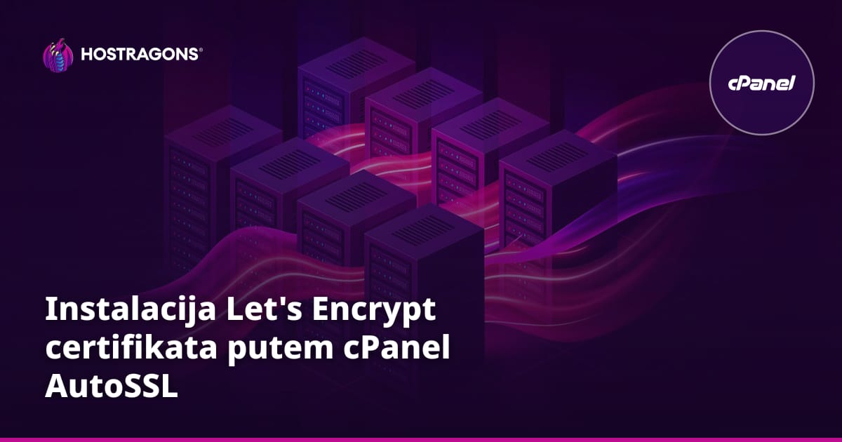 Instalacija Let's Encrypt certifikata putem cPanel AutoSSL