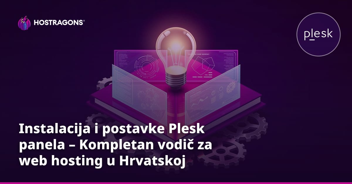 Instalacija i postavke Plesk panela – Kompletan vodič za web hosting u Hrvatskoj