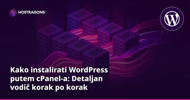 Kako instalirati WordPress putem cPanel-a: Detaljan vodič korak po korak