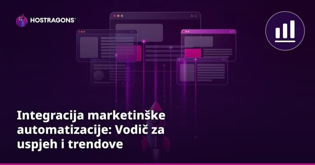 Integracija marketinške automatizacije: Vodič za uspjeh i trendove