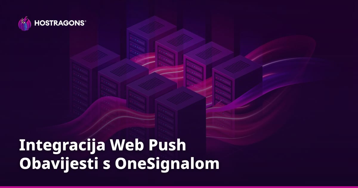 Integracija Web Push Obavijesti s OneSignalom