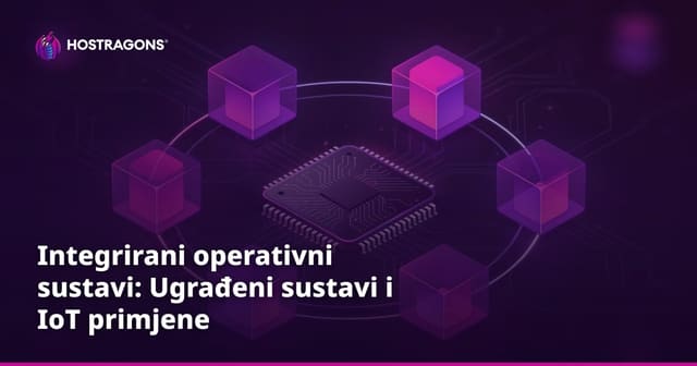 Integrirani operativni sustavi: Ugrađeni sustavi i IoT primjene