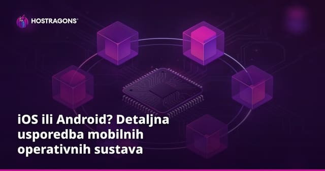 iOS ili Android? Detaljna usporedba mobilnih operativnih sustava
