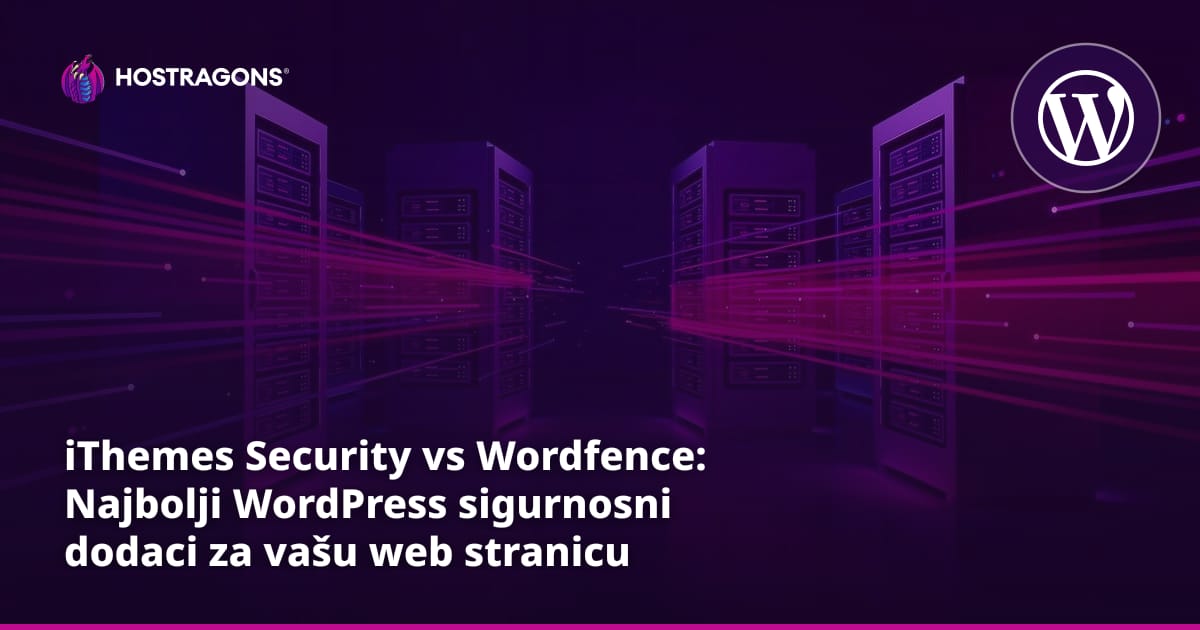 iThemes Security vs Wordfence: WordPress sigurnosni dodaci