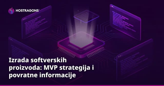 Izrada softverskih proizvoda: MVP strategija i povratne informacije korisnika