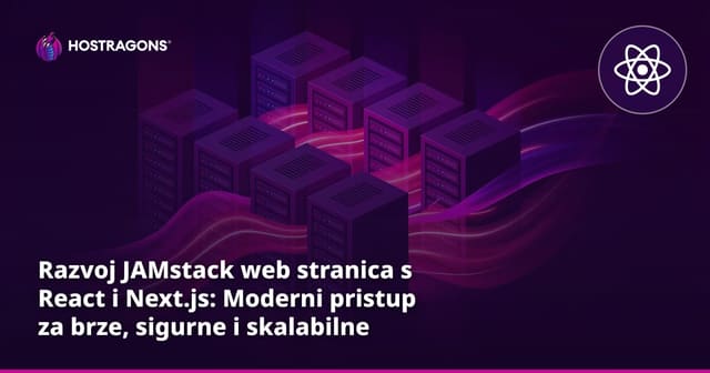 Razvoj JAMstack web stranica s React i Next.js: Moderni pristup za brze, sigurne i skalabilne siteove