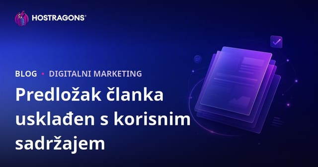 Kako bi trebao izgledati članak šablon koji prolazi Google Helpful Content algoritam?