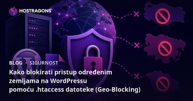 Kako blokirati pristup određenim zemljama na WordPressu pomoću .htaccess datoteke (Geo-Blocking)