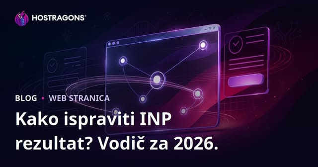 Kako poboljšati INP (Interakcija do sljedećeg prikaza) rezultat na web stranicama?