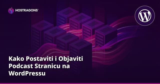Kako Postaviti i Objaviti Podcast Stranicu na WordPressu