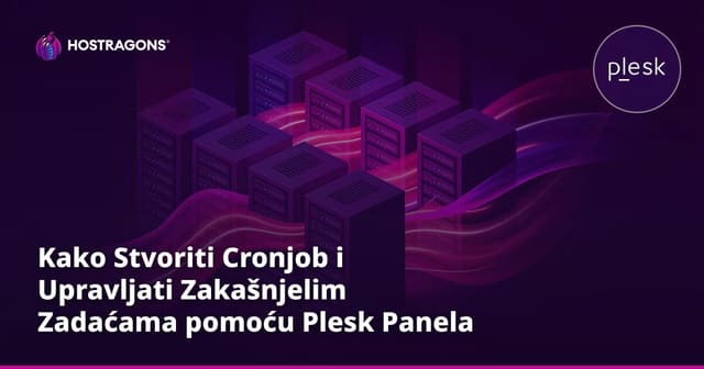 Kako Stvoriti Cronjob i Upravljati Zakašnjelim Zadaćama pomoću Plesk Panela