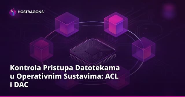 Kontrola Pristupa Datotekama u Operativnim Sustavima: ACL i DAC