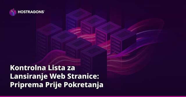 Kontrolna Lista za Lansiranje Web Stranice: Priprema Prije Pokretanja